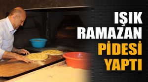 Işık Ramazan pidesi yaptı