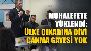 Muhalefete yüklendi: Ülke çıkarı için çivi çakma gayesi yok
