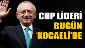CHP lideri bugün Kocaeli’de