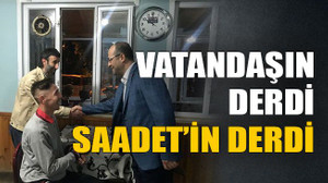 Vatandaşın derdi Saadet’in derdi
