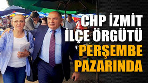 CHP İzmit İlçe Örgütü Perşembe Pazarı’nda