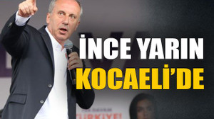 İnce yarın Kocaeli’de