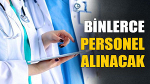 Binlerce personel alınacak