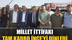 Millet ittifakı tam kadro İnce’yi dinledi