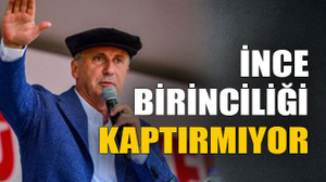 İnce birinciliği kaptırmıyor