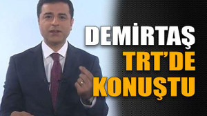Demirtaş TRT’de konuştu