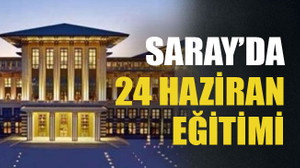 Saray’da 24 Haziran eğitimi
