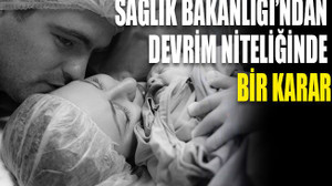 Sağlık Bakanlığı’ndan devrim niteliğinde bir karar