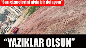 “Yazıklar olsun”
