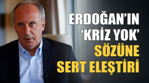 Erdoğan’ın ‘kriz yok’ sözüne sert eleştiri