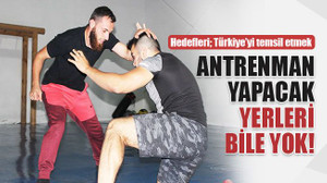 Antrenman yapacak yerleri bile yok!
