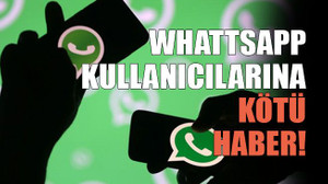 Whattsapp kullanıcılarına kötü haber!