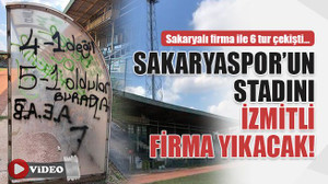 Sakaryaspor’un stadını İzmitli firma yıkacak!