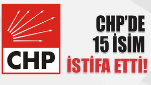 15 isim istifa etti!