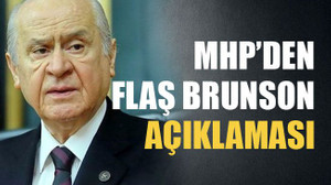 MHP’den flaş Brunson açıklaması