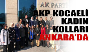 AKP Kocaeli Kadın Kolları Ankara’da