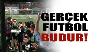 Gerçek futbol budur