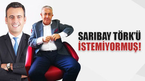 Sarıbay, Törk’ü istemiyormuş!
