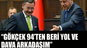 “Gökçek 94’ten beri yol ve dava arkadaşım”