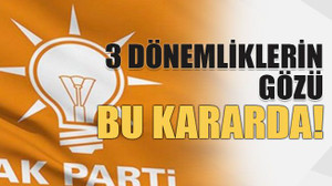 Üç dönemliklerin gözü bugünkü kararda !