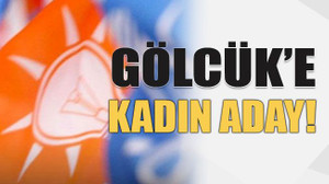 Gölcük’e kadın aday!