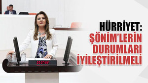 Hürriyet: ŞÖNİM’lerin durumları iyileştirilmeli