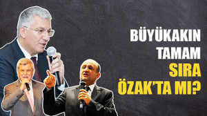 Büyükakın tamam, sıra Özak’ta mı?