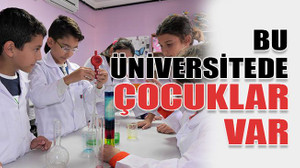 Bu üniversitede çocuklar var