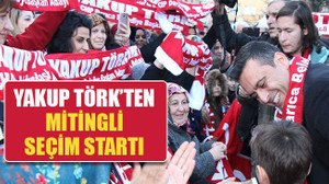 Yakup Törk, startı mahallesinden verdi