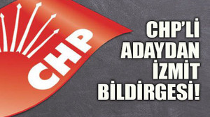 CHP’li adaydan İzmit bildirgesi!