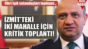Fikri Işık vatandaşları topluyor… İzmit’teki iki mahalle için kritik toplantı!
