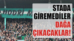 Stada giremediler dağa çıkacaklar!