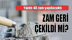 Yüzde 40 zam yapılacaktı ZAM GERİ ÇEKİLDİ Mİ?