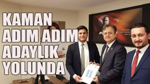 Kaman adım adım adaylık yolunda