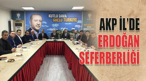 AKP İl’de Erdoğan seferberliği