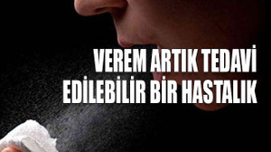 Verem artık tedavi edilebilir bir hastalık