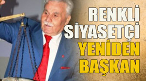 Renkli siyasetçi yeniden başkan