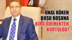 Köken, boşu boşuna kira ödemekten kurtuldu!