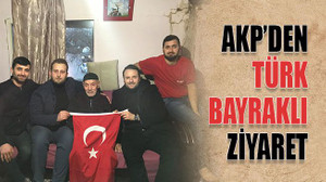 AKP’den Türk bayraklı ziyaret
