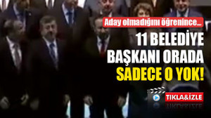 11 belediye başkanı orada, sadece o yok!
