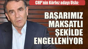 CHP’nin Körfez adayı Uslu: Başarımız maksatlı şekilde engelleniyor