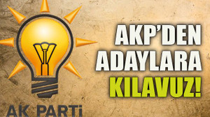 AKP’den adaylara kılavuz!