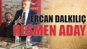 Ercan Dalkılıç resmen aday