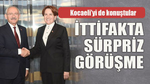 İttifakta sürpriz görüşme