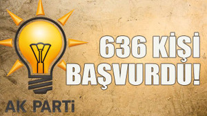 636 kişi başvurdu!
