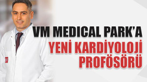 VM Medıcal Park’a yeni kardiyoloji profösörü