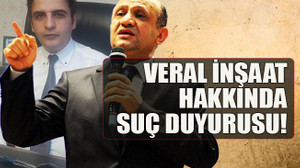 Veral İnşaat hakkında suç duyurusu!