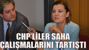 CHP’liler saha çalışmalarını tartıştı