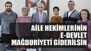 Aile hekimlerinin e-devlet mağduriyeti giderilsin