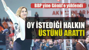 Oy istediği halkın üstünü arattı